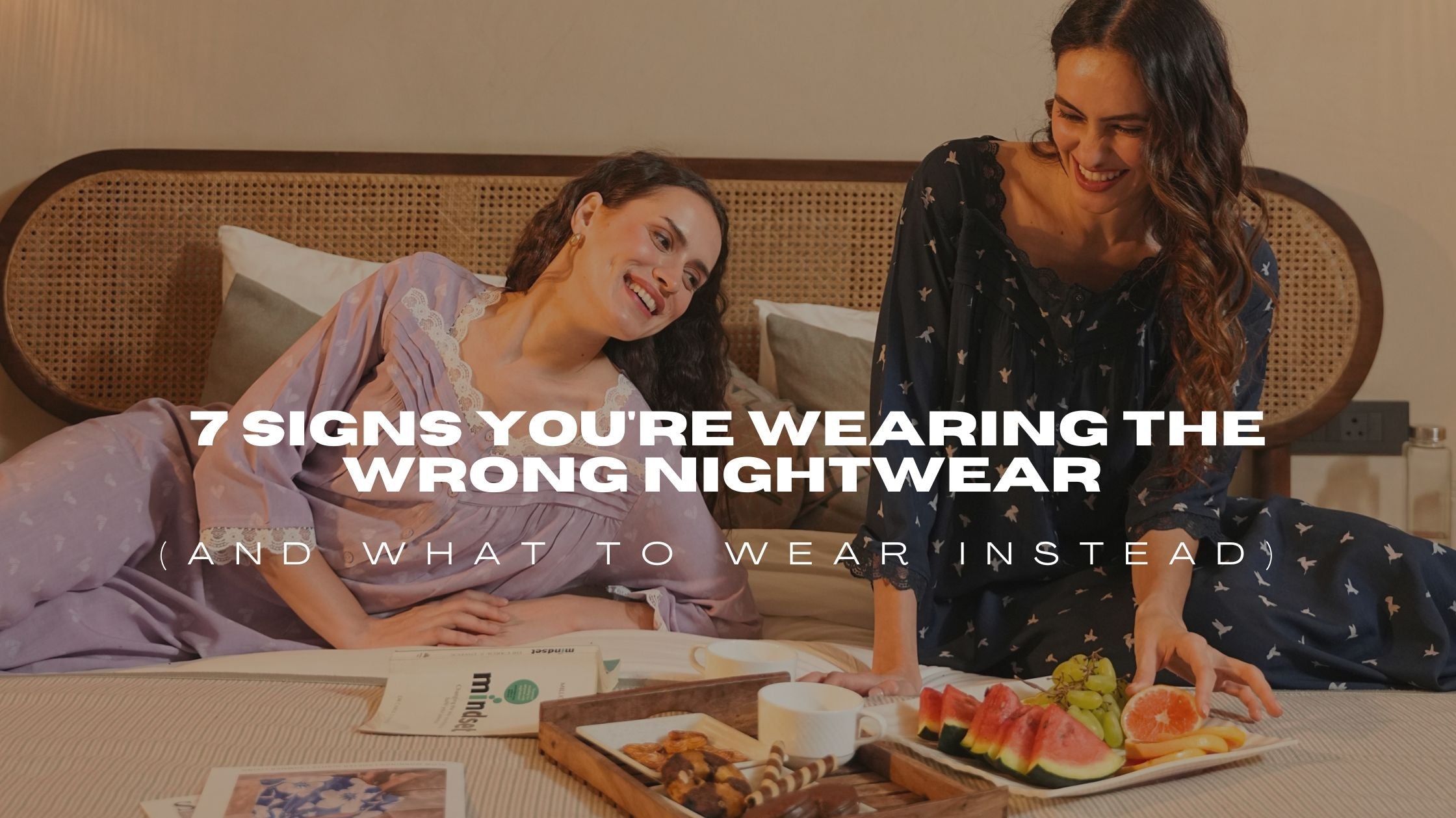 7 Signs You're Wearing the Wrong Nightwear (And What to Wear Instead)